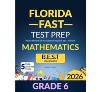 Florida FAST Test Prep Grade 6 Mathematics: Practice Workbook with Full-Length Tests Aligned to B.E.S.T. Standards