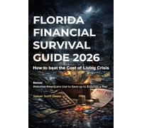 FLORIDA FINANCIAL SURVIVAL GUIDE 2026: How to Beat the Cost of Living Crisis (America Financial (Cost of Living) Survival Guide 2026)