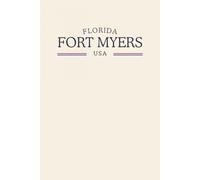 Florida Fort Myers USA: Classic Cream College Ruled Minimalist Notebook for Students, Daily Writing, Travel Journals, Souvenir Gifts, and Patriotic Holidays | 120 Pages