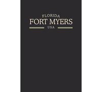 Florida Fort Myers USA Midnight Edition: College Ruled Minimalist Notebook for Students, Daily Writing, Travel Journals, Souvenir Gifts, and Patriotic Holidays | 120 Pages