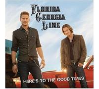 Florida Georgia Line - Here's To The Good Times Includes 2 BONUS Tracks "What Are You Drinking About " and "Country In My Soul"