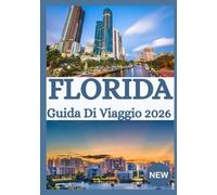 FLORIDA GUIDA DI VIAGGIO 2026
