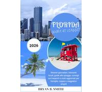 FLORIDA GUIDA DI VIAGGIO 2026: Itinerari giornalieri, ristoranti locali, guide alle spiagge, consigli sui trasporti e costi aggiornati per famiglie, coppie e viaggiatori singoli