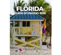 FLORIDA GUIDA DI VIAGGIO 2026: Viaggiare in modo intelligente per una vacanza al sole indimenticabile.