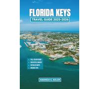 Florida Keys Travel Guide 2025-2026: A Complete Handbook for Outdoor Exploration, Dining, and Island Life