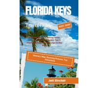 Florida Keys Travel Guide 2025/2026: Beaches, Diving & Fishing Spots, Sunsets, Local Eats, Safety Tips & Hidden Gems from Key Largo to Key West
