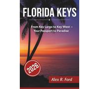Florida Keys Travel Guide 2026: From Key Largo to Key West - Your Passport to Paradise