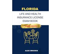 FLORIDA LIFE AND HEALTH INSURANCE LICENSE EXAM BOOK: Strategies and Practice for acing your Insurance License