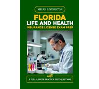 FLORIDA LIFE AND HEALTH INSURANCE LICENSE EXAM PREP: From Elementary to Exam Mastery (THE COMPLETE LIFE AND HEALTH INSURANCE STUDY SERIES)