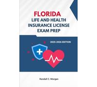FLORIDA LIFE AND HEALTH INSURANCE LICENSE EXAM PREP GUIDE: COMPREHENSIVE Q&A AND TESTS TO HELP YOU PASS YOUR LICENSE EXAM