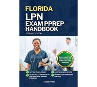 FLORIDA LPN EXAM PREP HANDBOOK: A Comprehensive Review Guide to Passing Your NCLEX-PN Exam on First Try (USA LPN STUDY GUIDES)