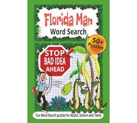 Florida Man Word Search Puzzle Book: Word Searches with Easy-to-Read Print about Florida Man, Florida Humor, Gator Crazy Activities and More! I 6x9 ... Summer, Travel, Holidays and Everyday Fun!!