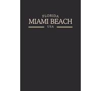 Florida Miami Beach USA Midnight Edition: College Ruled Minimalist Notebook for Students, Daily Writing, Travel Journals, Souvenir Gifts, and Patriotic Holidays | 120 Pages