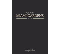 Florida Miami Gardens USA Midnight Edition: College Ruled Minimalist Notebook for Students, Daily Writing, Travel Journals, Souvenir Gifts, and Patriotic Holidays | 120 Pages