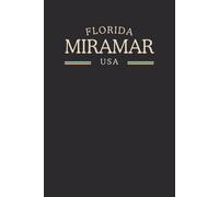 Florida Miramar USA Midnight Edition: College Ruled Minimalist Notebook for Students, Daily Writing, Travel Journals, Souvenir Gifts, and Patriotic Holidays | 120 Pages