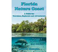 Florida Nature Coast - Volume 1: Wakulla County (and vicinity)