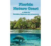 Florida Nature Coast - Volume 1: Wakulla County (and vicinity)