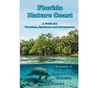 Florida Nature Coast - Volume 2: Jefferson, Taylor & Dixie Counties