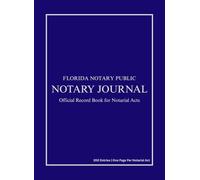 Florida Notary Journal: 200 Entries, One Page Per Notarial Act | Notary Public Record Book | Navy Edition: Professional Notary Log Book for Accurate Recordkeeping | Simple, Organized Layout