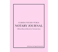 Florida Notary Journal: 200 Entries, One Page Per Notarial Act | Professional Pink Notary Record Book: Organized Notary Public Log Book for Accurate Recordkeeping | Clean & Simple Layout