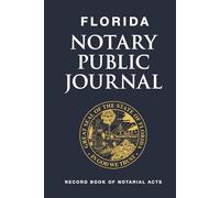Florida Notary Record Book: Journal for Florida Notaries Public - Signer ID, Thumbprint, Credible Witness & Fee Tracking | Compliant with Fla. Stat. § 117