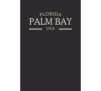 Florida Palm Bay USA Midnight Edition: College Ruled Minimalist Notebook for Students, Daily Writing, Travel Journals, Souvenir Gifts, and Patriotic Holidays | 120 Pages
