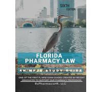 Florida Pharmacy Law: An MPJE Study Guide