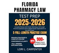 Florida Pharmacy Law Test Prep 2025-2026: Complete Review with Proven Technique, Full-Length Practice Questions and In-Depth Answer Explanations to Ace MPJE Exam