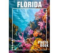 Florida Photo Book: Explore 40 Captivating Images Showcasing Florida's Beaches, Wildlife, And Culture