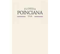 Florida Poincian USA: Classic Cream College Ruled Minimalist Notebook for Students, Daily Writing, Travel Journals, Souvenir Gifts, and Patriotic Holidays | 120 Pages