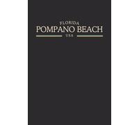 Florida Pompano Beach USA Midnight Edition: College Ruled Minimalist Notebook for Students, Daily Writing, Travel Journals, Souvenir Gifts, and Patriotic Holidays | 120 Pages