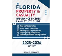 FLORIDA PROPERTY & CASUALTY INSURANCE LICENSE EXAM STUDY GUIDE: MASTER THE FLORIDA P&C TEST WITH REAL PRACTICE QUESTIONS, STATE LAWS, AND PROVEN ... License Fast Track: State-by-State Edition)