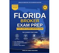 Florida Real Estate Broker Exam Prep: The Complete Step-by-Step Study Guide to Pass Your Florida Real Estate Broker License Exam on the First Try With ... (Winslow Homes Real Estate Broker Exam Prep)