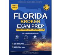 Florida Real Estate Broker Exam Prep: The Complete Step-by-Step Study Guide to Pass Your Florida Real Estate Broker License Exam on the First Try With ... (Winslow Homes Real Estate Broker Exam Prep)