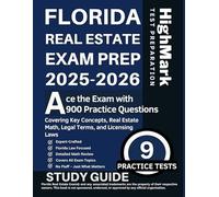 Florida Real Estate Exam Prep 2025-2026: Ace the Exam with 900 Practice Questions Covering Key Concepts, Real Estate Math, Legal Terms, and Licensing Laws