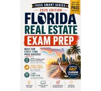 Florida Real Estate Exam Prep 2026-2027: 375 Practice Questions, Pearson VUE-Style Exams, Florida Law, Visual Study Tools, Exam Traps & 48-Hour Cram Plan (Pass Smart Series)