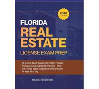 Florida Real Estate License Exam Prep 2025-2026: All-in-One Study Guide with 1000+ Practice Questions and Explained Answers - Pass the Florida Sales Associate & Broker Exam on Your First Try