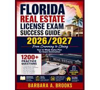 Florida Real Estate License Exam Success Guide 2026/2027: From Cramming to Closing ,Your 4-Week Game Plan for Exam Domination