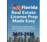 Florida Real Estate License Prep Made Easy: The No Stress Study Guide to Pass the Sales Associate Exam on Your First try (Calypso Keys: Real Estate Made Simple)