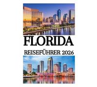 FLORIDA REISEFÜHRER 2026
