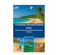 FLORIDA REISEFÜHRER 2026: Alles, was Sie für einen perfekten Florida-Urlaub benötigen