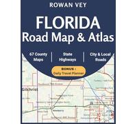 Florida Road Map & Atlas: 67 Detailed County-by-County Maps Featuring Scenic Routes, Highways, Interstates, and Zoomed Inset Navigation for Travelers and Exploration