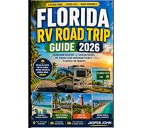Florida RV Road Trip Guide 2026: Sunshine Routes Ocean Views RV Parks and Unforgettable Florida Getaways