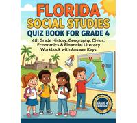 Florida Social Studies Quiz Book for Grade 4: 4th Grade History, Geography, Civics, Economics & Financial Literacy Workbook with Answer Keys