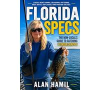 Florida Specs: The Non-Local’s Guide to Catching Florida Crappie