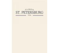Florida St. Petersburg USA: Classic Cream College Ruled Minimalist Notebook for Students, Daily Writing, Travel Journals, Souvenir Gifts, and Patriotic Holidays | 120 Pages