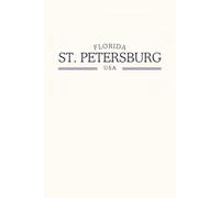 Florida St. Petersburg USA: Classic Cream College Ruled Minimalist Notebook for Students, Daily Writing, Travel Journals, Souvenir Gifts, and Patriotic Holidays | 120 Pages