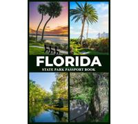 Florida State park passpoert Book: A Travel Journal and Passport Book for Exploring Florida State Parks, Hiking Trails, and Outdoor Adventures