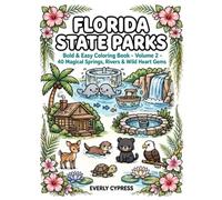 Florida State Parks Bold and Easy Coloring Book: Volume 2 - 40 Magical Springs, Rivers & Wild Heart Gems (Florida State Parks Coloring Books)