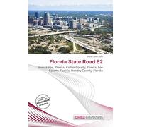 Florida State Road 82: Immokalee, Florida, Collier County, Florida, Lee County, Florida, Hendry County, Florida